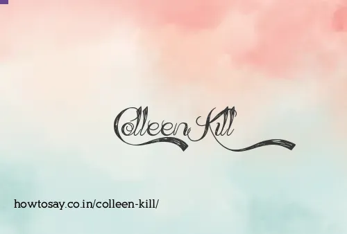 Colleen Kill