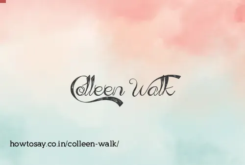 Colleen Walk