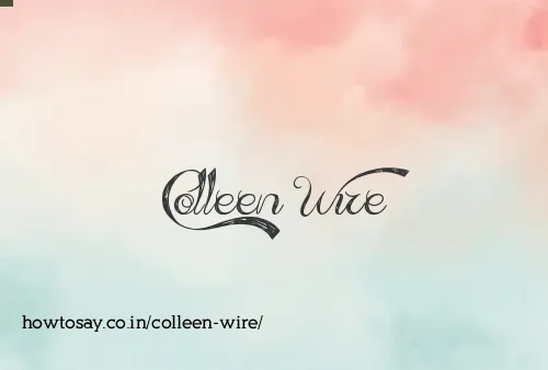 Colleen Wire