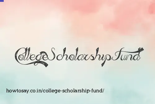 College Scholarship Fund