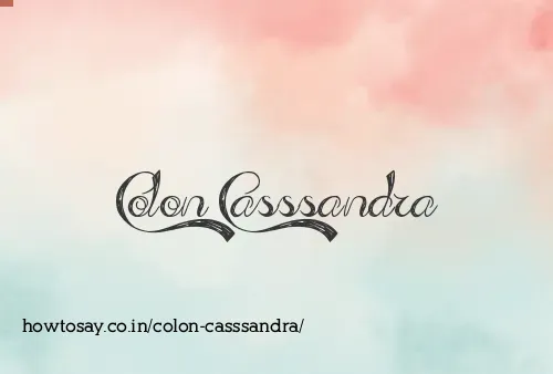 Colon Casssandra