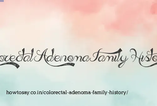 Colorectal Adenoma Family History
