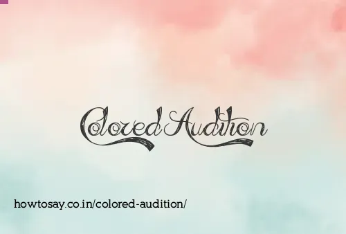 Colored Audition