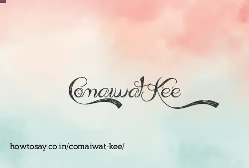 Comaiwat Kee