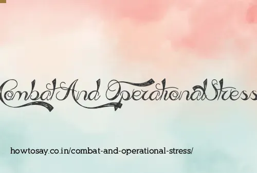 Combat And Operational Stress