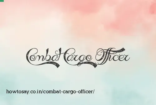 Combat Cargo Officer