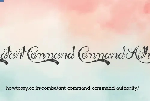 Combatant Command Command Authority