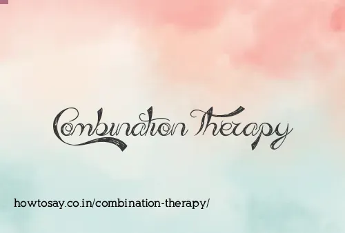 Combination Therapy