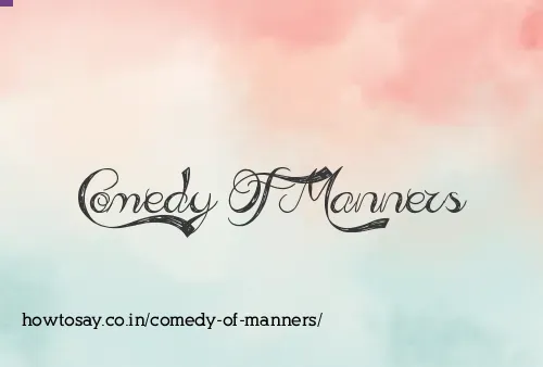 Comedy Of Manners