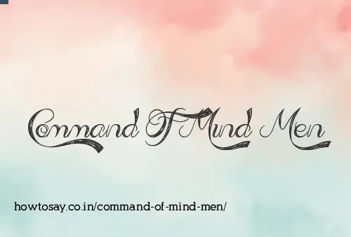 Command Of Mind Men