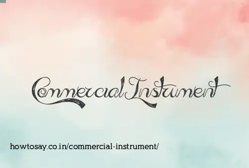 Commercial Instrument
