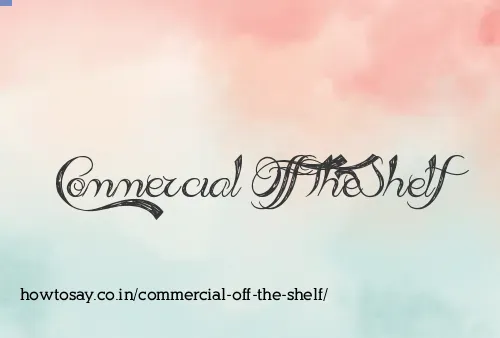 Commercial Off The Shelf