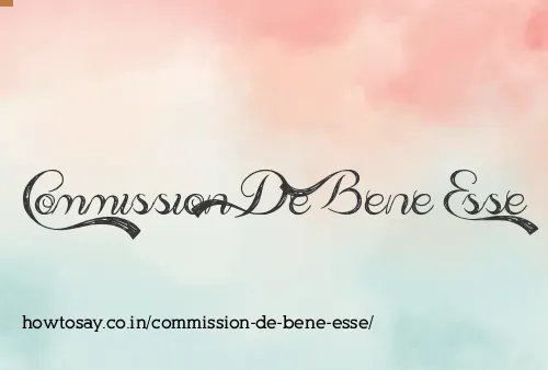 Commission De Bene Esse
