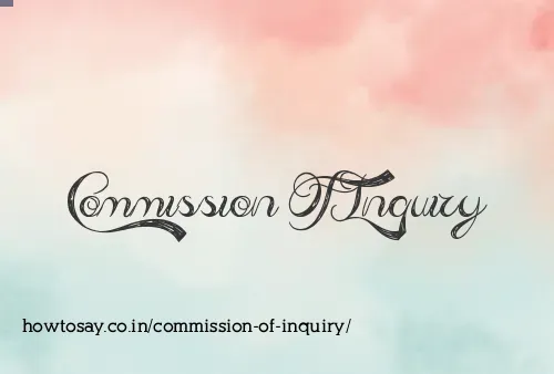 Commission Of Inquiry