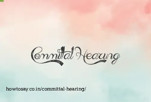 Committal Hearing