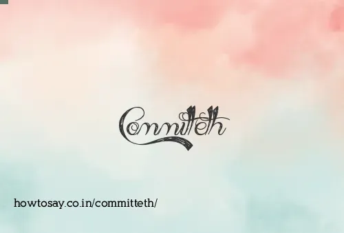 Committeth