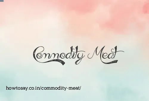 Commodity Meat