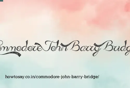 Commodore John Barry Bridge