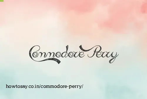 Commodore Perry