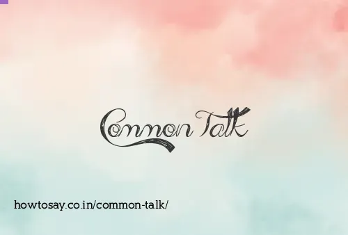 Common Talk