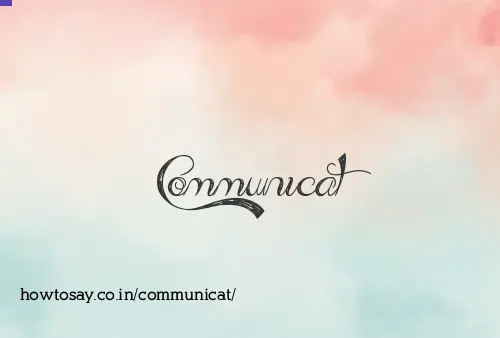Communicat