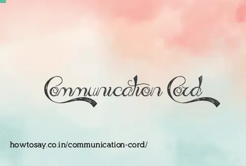 Communication Cord