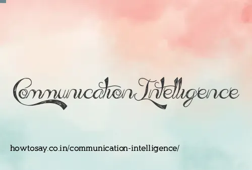 Communication Intelligence