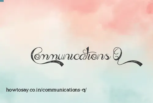 Communications Q