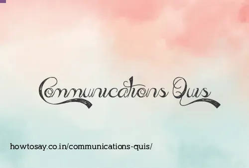 Communications Quis