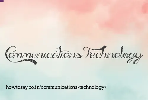 Communications Technology