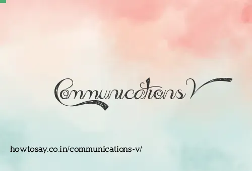 Communications V
