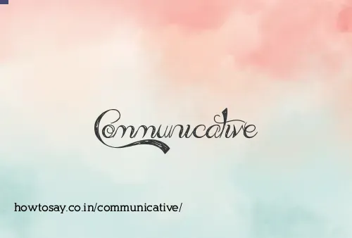 Communicative
