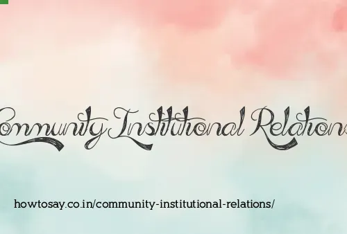 Community Institutional Relations