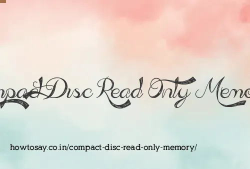 Compact Disc Read Only Memory