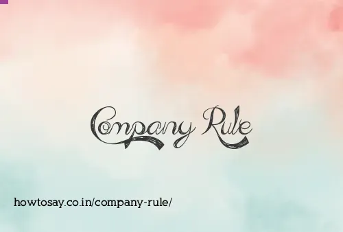 Company Rule