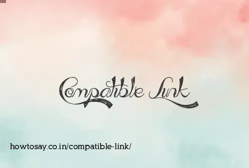 Compatible Link