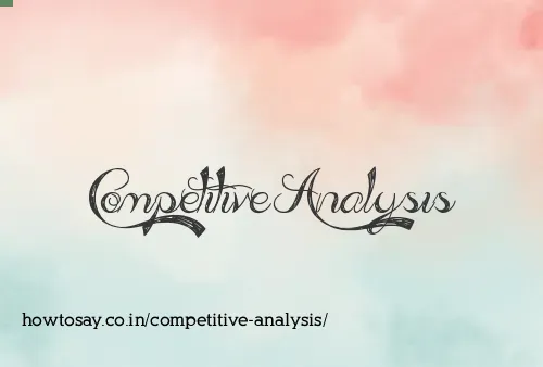 Competitive Analysis