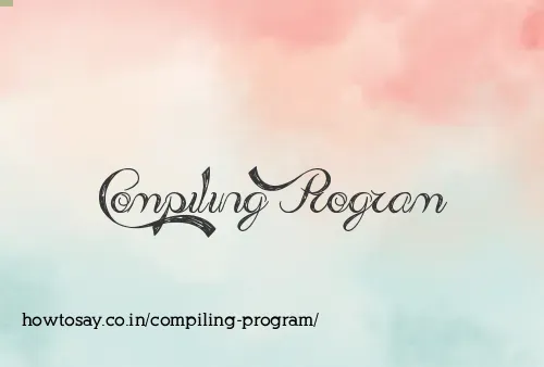 Compiling Program