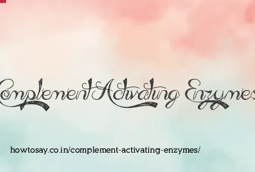 Complement Activating Enzymes