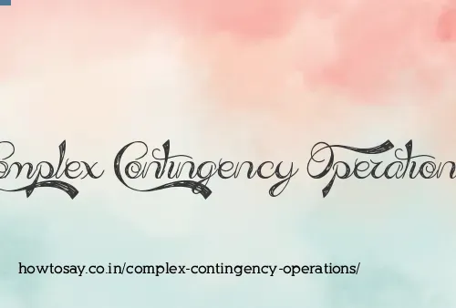 Complex Contingency Operations