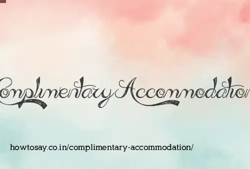 Complimentary Accommodation