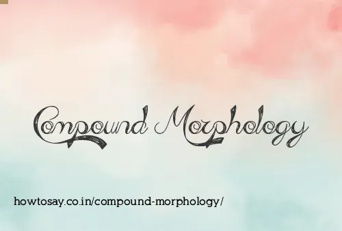 Compound Morphology