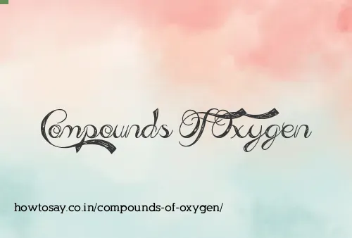 Compounds Of Oxygen