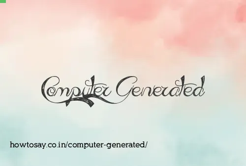 Computer Generated