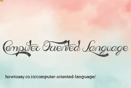 Computer Oriented Language