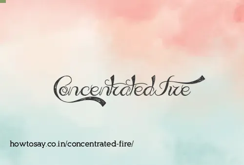 Concentrated Fire