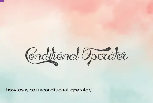 Conditional Operator