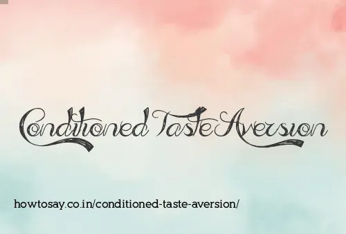 Conditioned Taste Aversion