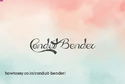 Conduit Bender
