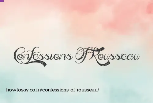 Confessions Of Rousseau